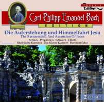 Bach, C.P.E.: Die Auferstehung und Himmelfahrt Jesu